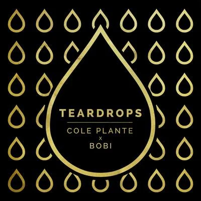 Cole Plante Teardrops