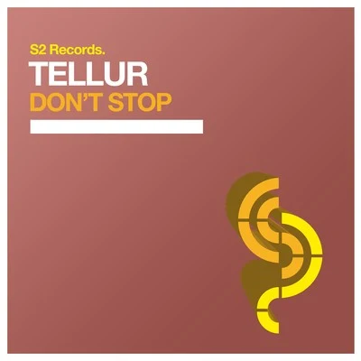 Tellur Dont Stop