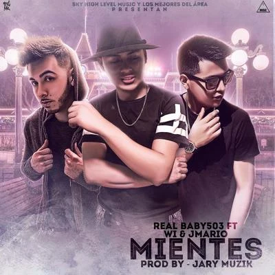 W.I & J Mario/Real Baby 503 Mientes (feat. W.I & J Mario)