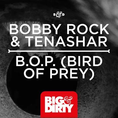 Bobby Rock B.O.P. (BIRD OF PREY)