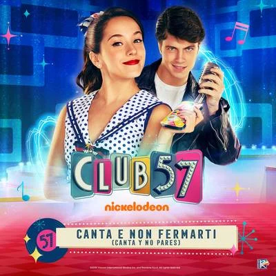 Evaluna Montaner/Club 57 Cast Canta E Non Fermarti (Canta y No Pares)