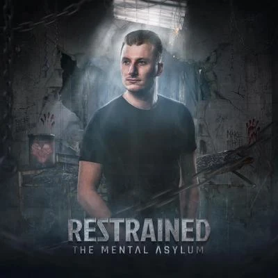 Restrained The Mental Asylum