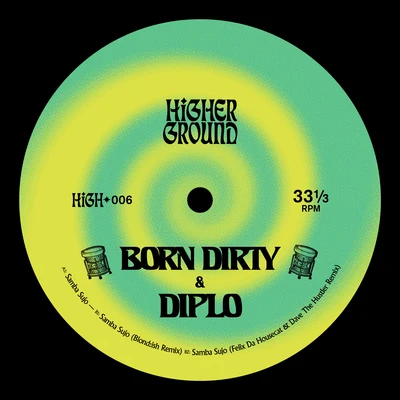 Diplo/Born Dirty Samba Sujo (Remixes)