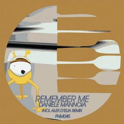 Daniele Mannoia/Alex DElia Remember Me