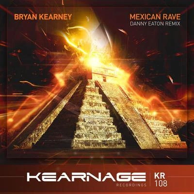 Bryan Kearney Mexican Rave (Danny Eaton Remix)