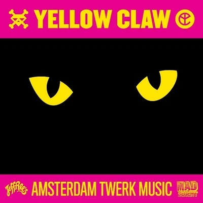 Yellow Claw Amsterdam Twerk Music