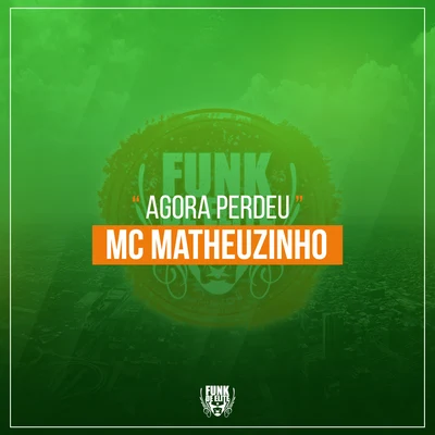 MC Matheuzinho Agora Perdeu