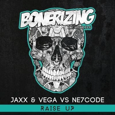 Jaxx/NE7CODE/Jaxx & Vega Raise Up