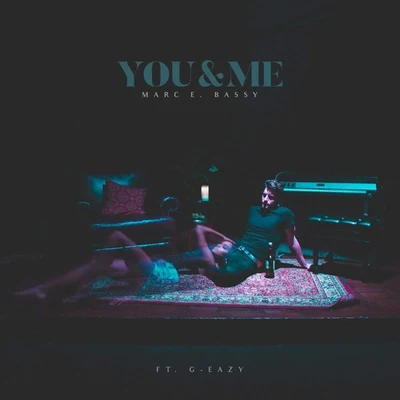 Marc E. Bassy You & Me