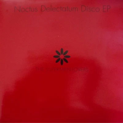 The Supermen Lovers Noctus Delectatum Disco EP