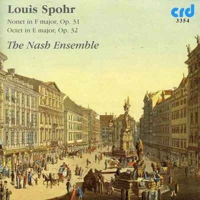 Nash Ensemble SPOHR, L.: Nonet, Op. 31Octet, Op. 32 (Nash Ensemble)