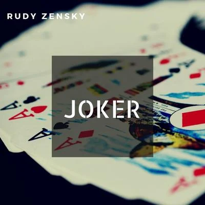 Rudy Zensky Joker