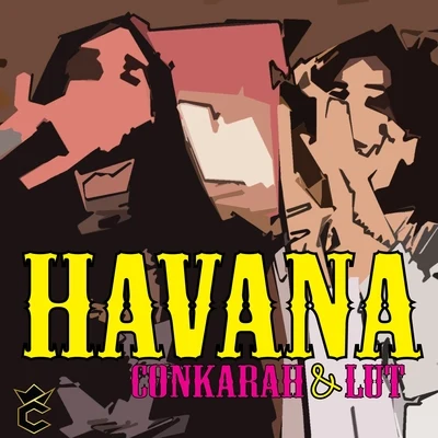 Conkarah/Lut Havana