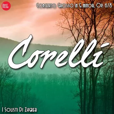 I Solisti Di Zagreb Corelli: Concerto Grosso in G minor, Op. 68