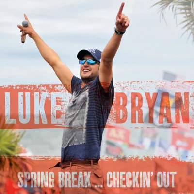 Luke Bryan Spring Break...Checkin Out