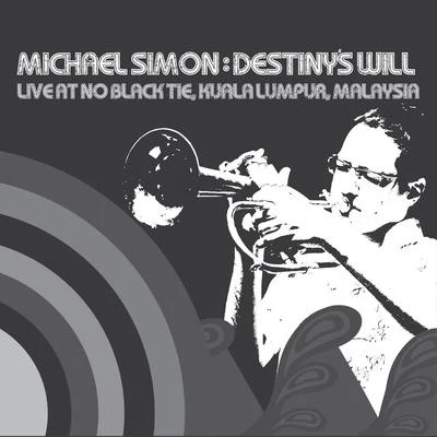 Michael Simon Destiny's Will (Live at No Black Tie)