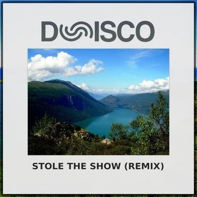 Dunisco Stole The Show (Dunisco Remix)