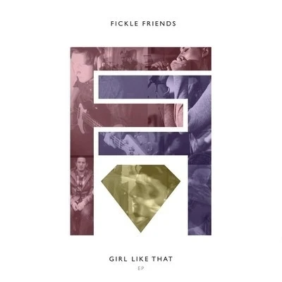 Fickle Friends Girl Like That (EP)