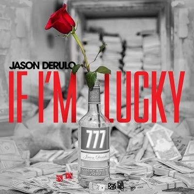 Jason DeRulo If I'm Lucky