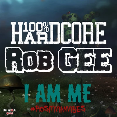 Rob Gee I Am Me