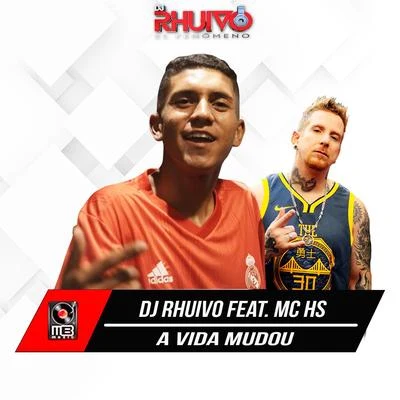 Dj Rhuivo/Mc HS A Vida Mudou