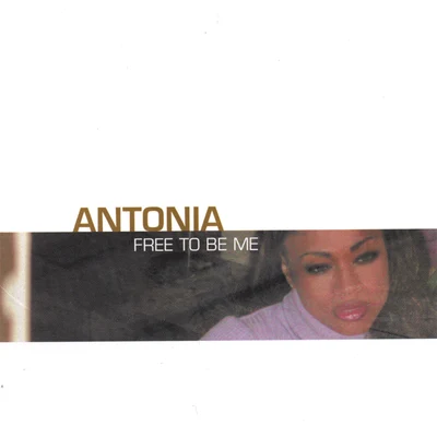 Antonia Free To Be Me