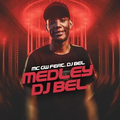 Mc Gw Medley Dj Bel