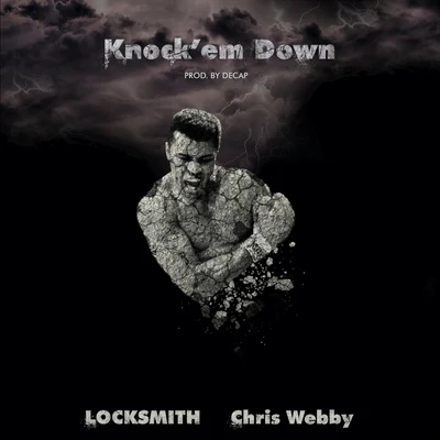 Chris Webby/Locksmith Knockem Down