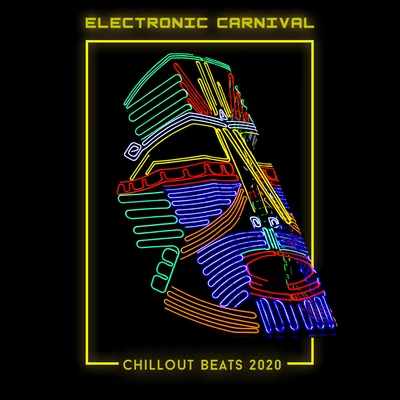 Chill Out 2016/Chill Out 2018/Top 40 Electronic Carnival Chillout Beats 2020