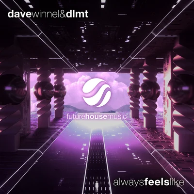 Dave Winnel/DLMT Always Feels Like (Extended Mix)