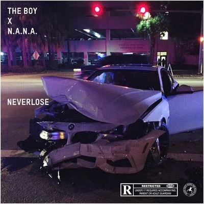 N.A.N.A/The Boy Never Lose