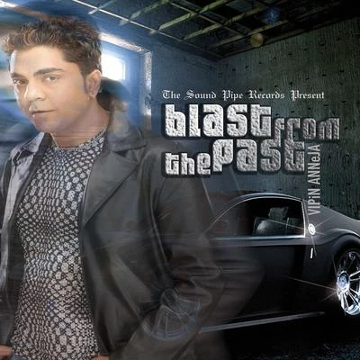 Vipin Aneja Blast from the Past: Bollywood Re-Mixes