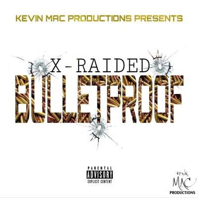 X-Raided Bulletproof