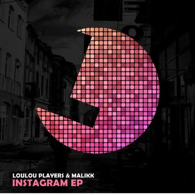 Malikk/Loulou Players Instagram EP