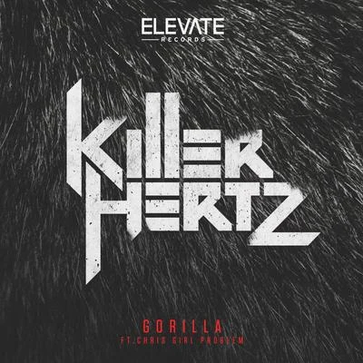 Killer Hertz Gorilla