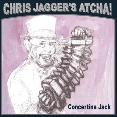 Mick Jagger/Chris Jaggers Atcha! Concertina Jack (feat. Mick Jagger)