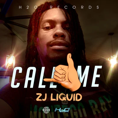 ZJ Liquid Call Me