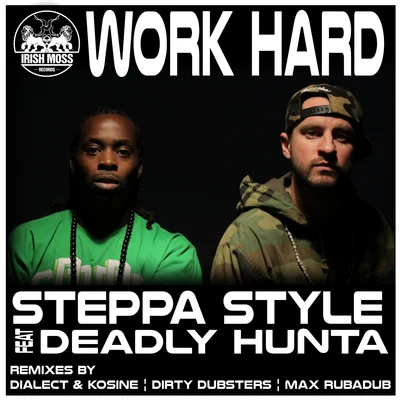 Steppa Style Work Hard (feat. Deadly Hunta)