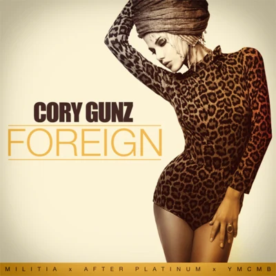 Cory Gunz Foreign