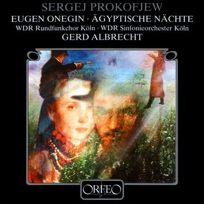 Gerd Albrecht PROKOFIEV, S.: Eugen Onegin [Opera] (Andrejchenko, Yankovsky, Kostolewskij, Cologne West German Radio Symphony Chorus and Orchestra, G. Albrecht)