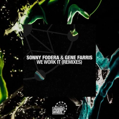 GAWP/Gene Farris/Sonny Fodera We Work It（GAWP Remix）