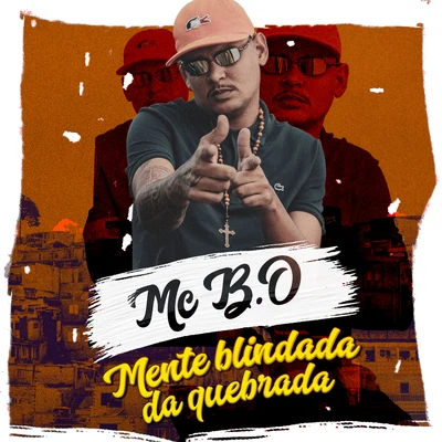 MC B.Ó Mente Blindada da Quebrada