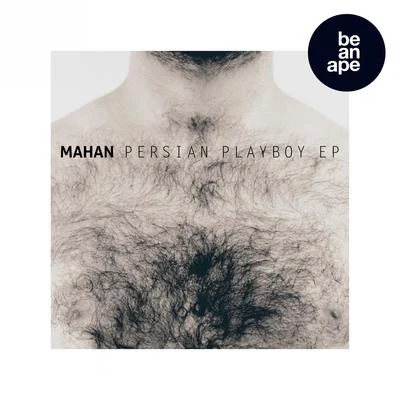 Mahan Persian Playboy EP