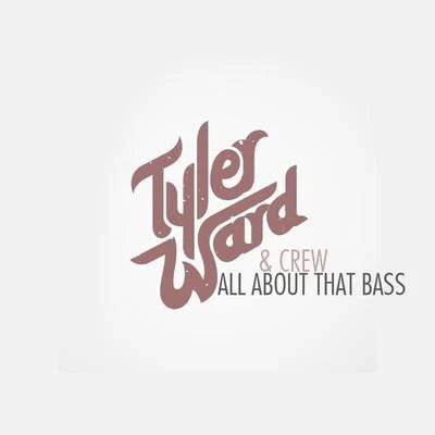 Tyler Ward All About That Bass