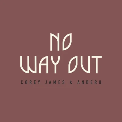 Corey James No Way Out