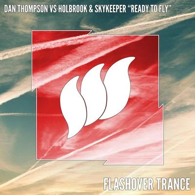 Dan Thompson/Holbrook & SkyKeeper Ready to Fly (Extended Mix)