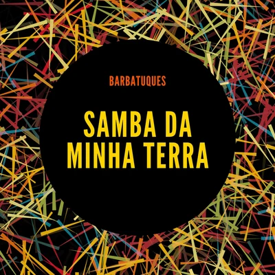 Barbatuques Samba da Minha Terra