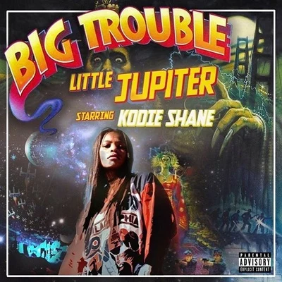 Kodie Shane Big Trouble Little Jupiter