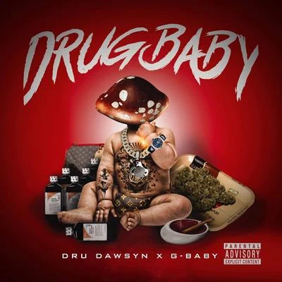 Dru Dawsyn/G-Baby Drug Baby