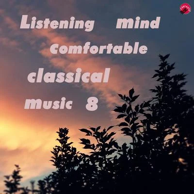 Relax classic Listening mind comfortable classical music 8